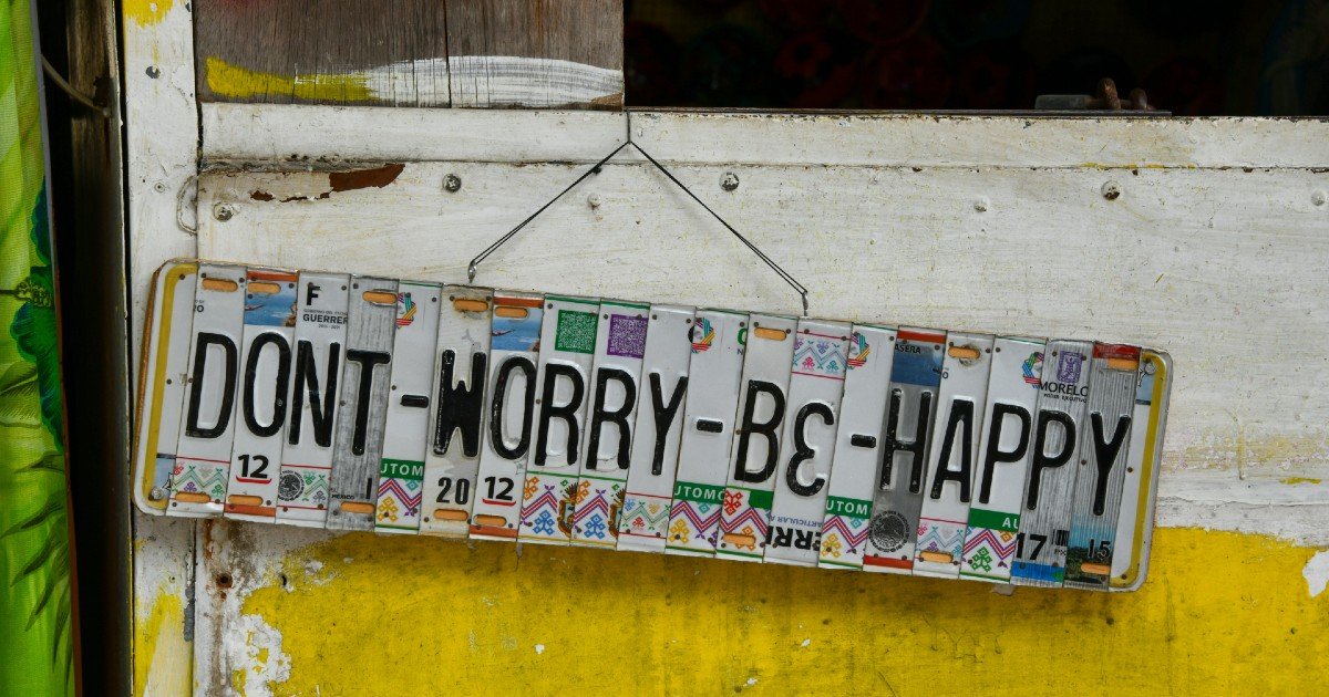 Another Take on Dont Worry Be Happy